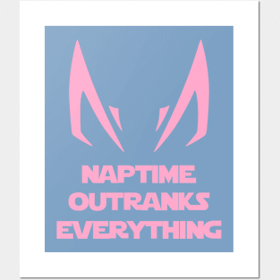 Naptime Outranks Everything Pink Posters and Art